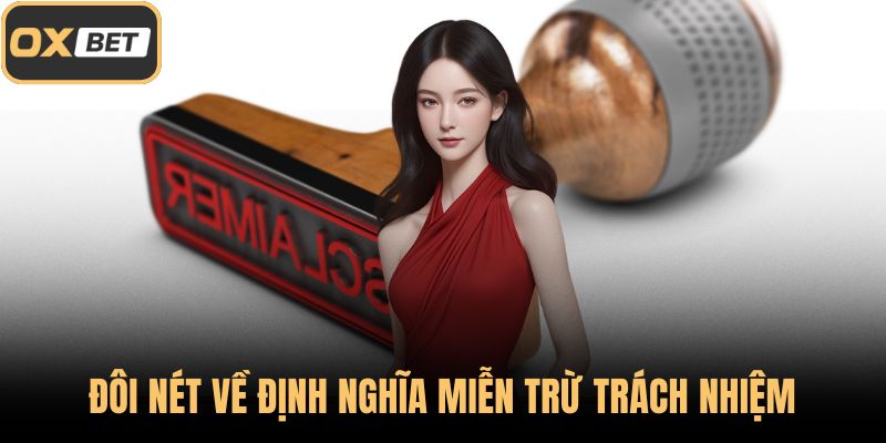 Đôi nét về định nghĩa miễn trừ trách nhiệm
