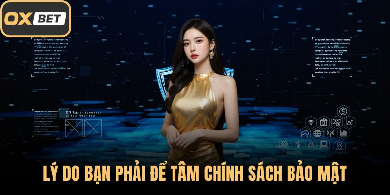 Lý do bạn phải để tâm chính sách bảo mật